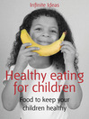 Healthy Eating for Children (eBook): Food to Keep Your Children Healthy